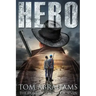 Hero: A Post Apocalyptic/Dystopian Adventure
