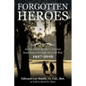 Forgotten Heroes: An American Soldier's Journey from Korea through the Cold War