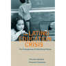 Latino Education Crisis: The Consequences of Failed Social Policies