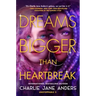 Dreams Bigger Than Heartbreak