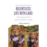 Relentless: Life With Labs