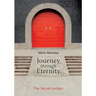 Journey through Eternity: The Secret Lodges