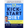 The 17 Day Kickstart Diet: A Doctor's Plan for Dropping Pounds, Toxins, and Bad Habits
