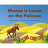 Moose is Loose on the Palouse