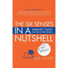 The Six Senses in a Nutshell: Demonstrated Transitions from Bleak to Bold Narrative