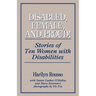Disabled, Female, and Proud: Stories of Ten Women with Disabilities