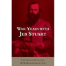 War Years with Jeb Stuart