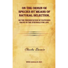 On the Origin of Species by Means of Natural Selection, or the Preservation of Favoured Races in the Struggle for Life.