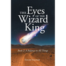 THE Eyes OF THE Wizard King: A Balance in All Things