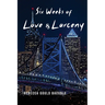 Six Weeks of Love & Larceny