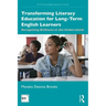 Transforming Literacy Education for Long-Term English Learners: Recognizing Brilliance in the Undervalued