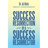 Success Resurrection by a Success Resurrector