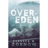 It's Over or It's Eden