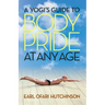 A Yogi's Guide to Body Pride at Any Age