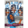 Mama Is Still Here!: A mother and son's love passage through Alzheimer's disease with Bible scriptures and prayers.