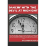 Dancin' with the Devil at Midnight: The true and untold story of the brutal murder of a young black man that went unsolved for 34 years.