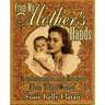 From My Mother's Hands: Remembrances and Recipes from Texas Women
