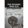 The Soldiers Who Ate Rattlesnakes