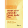 Problem-Solving and Selected Topics in Number Theory: In the Spirit of the Mathematical Olympiads
