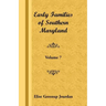 Early Families of Southern Maryland: Volume 7