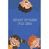 Short Stories for Kids: Short Stories for Children 4 - 12 years old