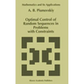 Optimal Control of Random Sequences in Problems with Constraints