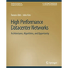 High Performance Datacenter Networks: Architectures, Algorithms, and Opportunities