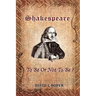 Shakespeare: To Be Or Not To Be?