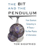 The Bit and the Pendulum: From Quantum Computing to M Theory--The New Physics of Information