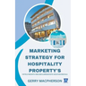 Marketing Strategy for Hospitality Property's