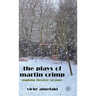 The Plays of Martin Crimp: Making Theatre Strange