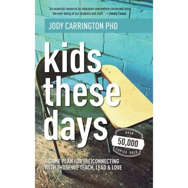 Kids These Days: A Game Plan For (Re)Connecting With Those We Teach, Lead, & Love