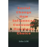 Social Change How Influences Consumer Purchase Choice