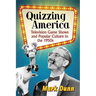 Quizzing America: Television Game Shows and Popular Culture in the 1950s