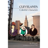 Cleveland's Colorful Characters