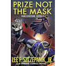 Prize Not The Mask: A Daring Comics Novel