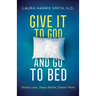 Give It to God and Go to Bed