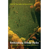 Rethinking Urban Parks: Public Space and Cultural Diversity