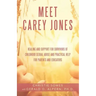 Meet Carey Jones: Healing and Support for Survivors of Childhood Sexual Abuse and Practical Help for Parents and Educators