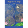 Higher Self Yoga, Book I