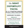 The Most Important Thing Illuminated: Uncommon Sense for the Thoughtful Investor