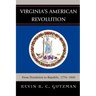 Virginia's American Revolution: From Dominion to Republic, 1776-1840