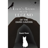 Lola's Story in the Legend of the Dark Cavern