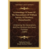 A Genealogy Of Some Of The Descendants Of William Sawyer, Of Newbury, Massachusetts: Embracing Ten Generations And One Hundred And Seven Families (188