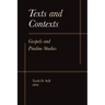 Texts and Contexts: Gospels and Pauline Studies