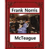 McTeague: A Story of San Francisco(1899), by Frank Norris
