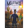 Mojo's Mix Book One - Shaman