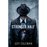 The Stronger Half