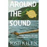 Around the Sound: Amusing Thoughts and Tales from Washington's Puget Sound