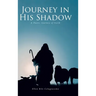 Journey in His Shadow: A poetic Journey of Faith